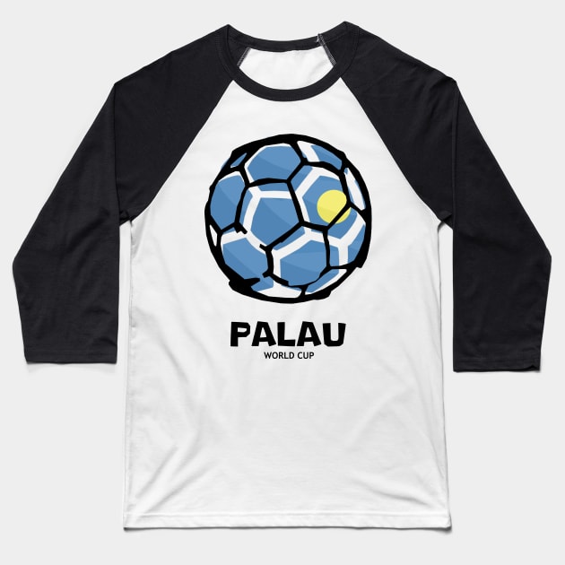 Palau Football Country Flag Baseball T-Shirt by KewaleeTee